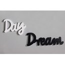 Großer Schriftzug - Day Dream- Wanddeko Wandbild...