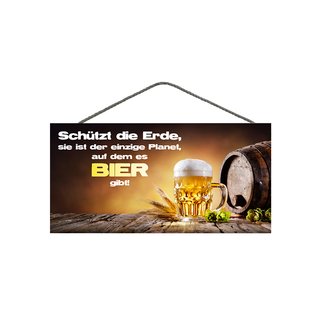Spruchschild aus Holz Schützt die Erde, sie ist der einzige Planet, auf dem es Bier gibt! Türschild Vatertag Schild deutsche Herstellung Wandeko